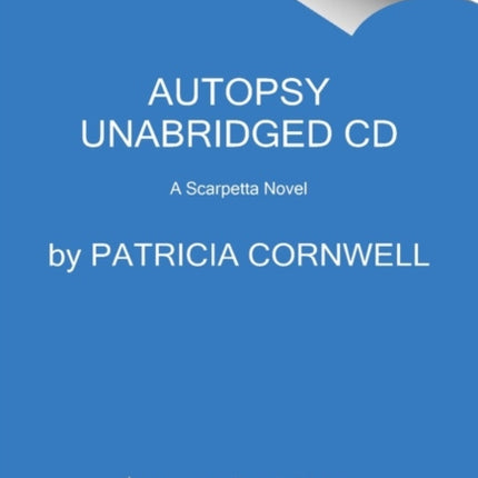 Autopsy CD: A Scarpetta Novel