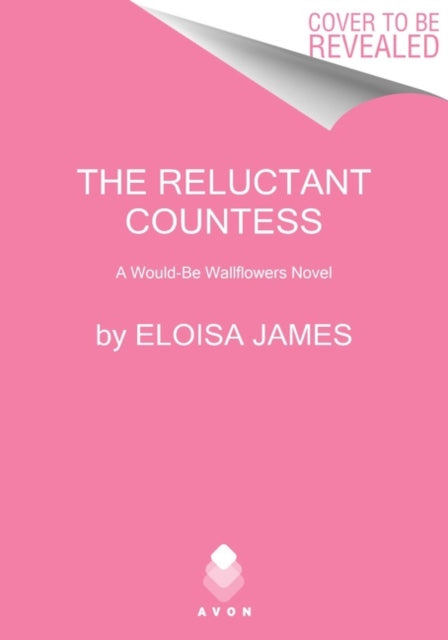 The Reluctant Countess: A Would-Be Wallflowers Novel