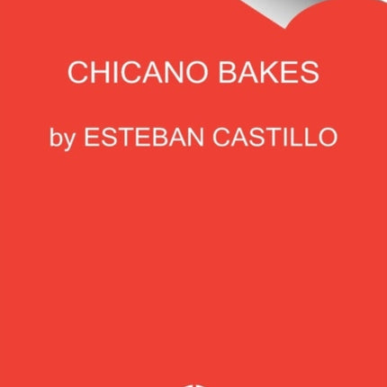 Chicano Bakes