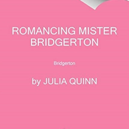 Romancing Mister Bridgerton: Penelope & Colin's Story, the Inspiration for Bridgerton Season Three