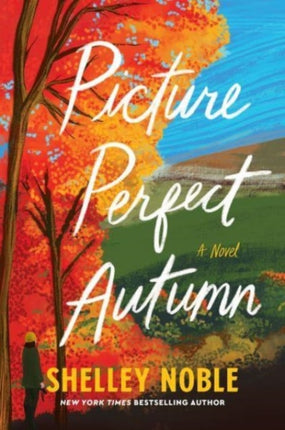 Picture Perfect Autumn: A Novel