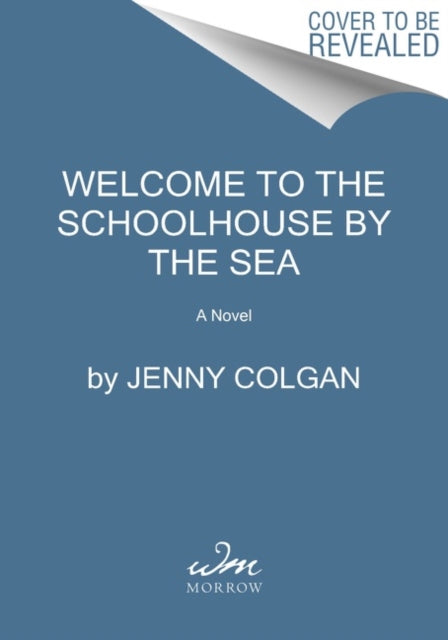 Welcome to the School by the Sea: The First School by the Sea Novel