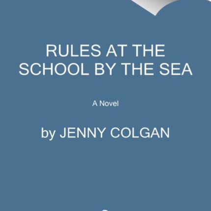 Rules at the School by the Sea: The Second School by the Sea Novel