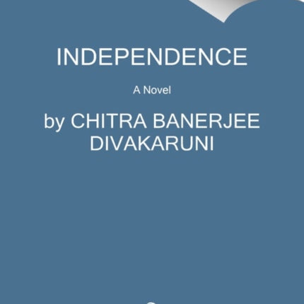 Independence: A Novel