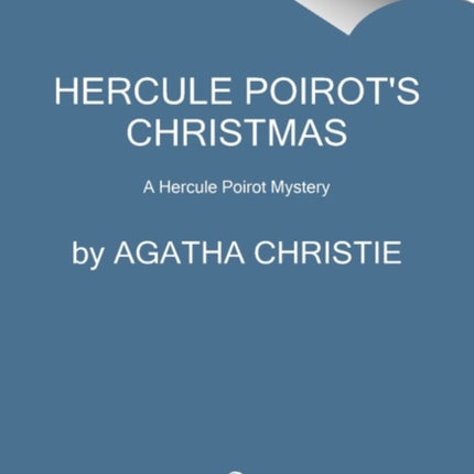 Hercule Poirot's Christmas: A Hercule Poirot Mystery: The Official Authorized Edition