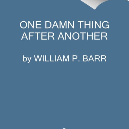 One Damn Thing After Another Memoirs of an