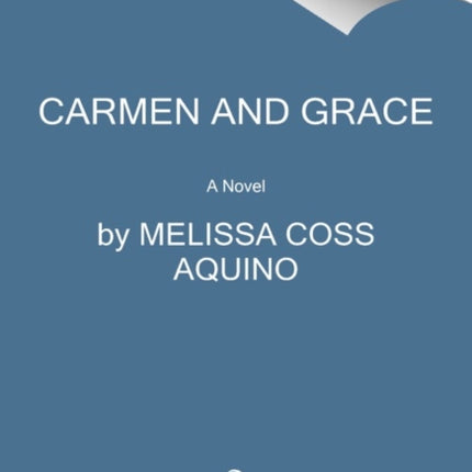 Carmen and Grace