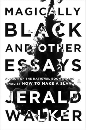 Magically Black and Other Essays