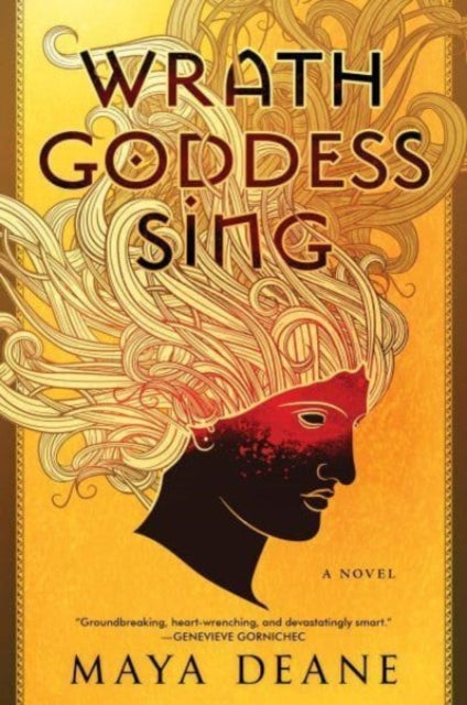 Wrath Goddess Sing: A Novel