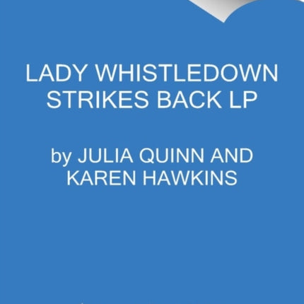 Lady Whistledown Strikes Back [Large Print]