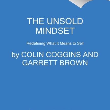 The Unsold Mindset: Redefining What It Means to Sell