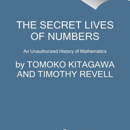 The Secret Lives of Numbers