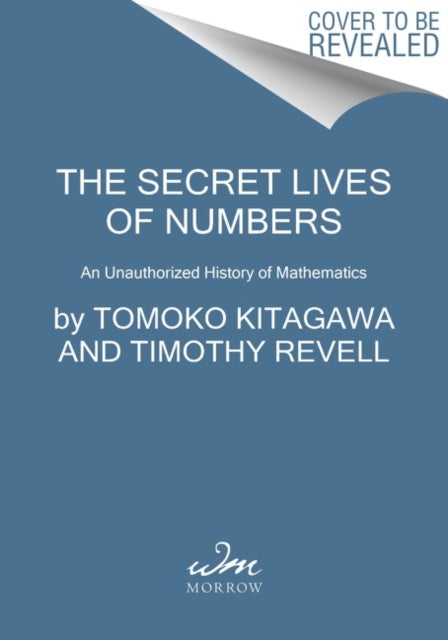 The Secret Lives of Numbers