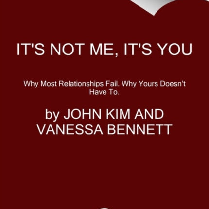 It's Not Me, It's You: Break the Blame Cycle. Relationship Better.