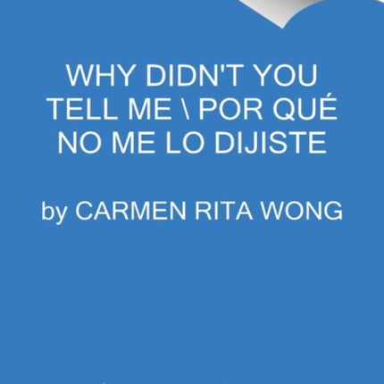 Why Didnt You Tell Me  Por Qué No Me Lo Dijiste Spanish Edition