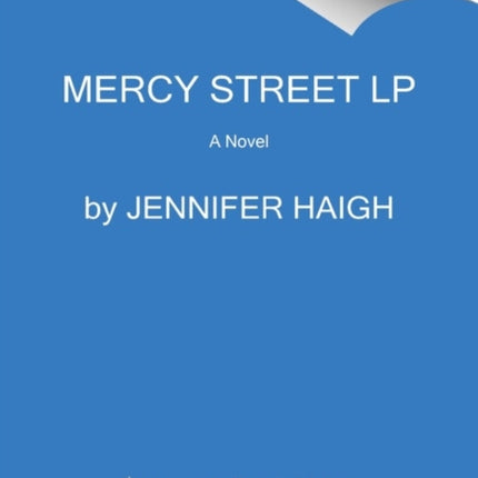 Mercy Street: A Novel [Large Print]