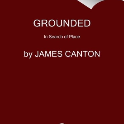 Grounded: A Journey Into the Landscapes of Our Ancestors