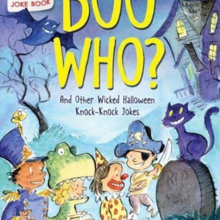 Boo Who?: And Other Wicked Halloween Knock-Knock Jokes