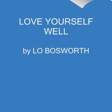 Love Yourself Well: An Empowering Wellness Guide to Supporting Your Gut, Brain, and Vagina