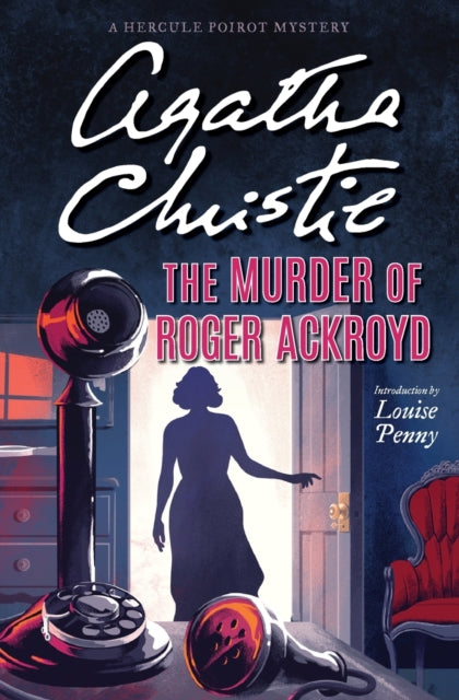 The Murder of Roger Ackroyd: A Hercule Poirot Mystery: The Official Authorized Edition