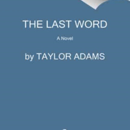 The Last Word: A Novel