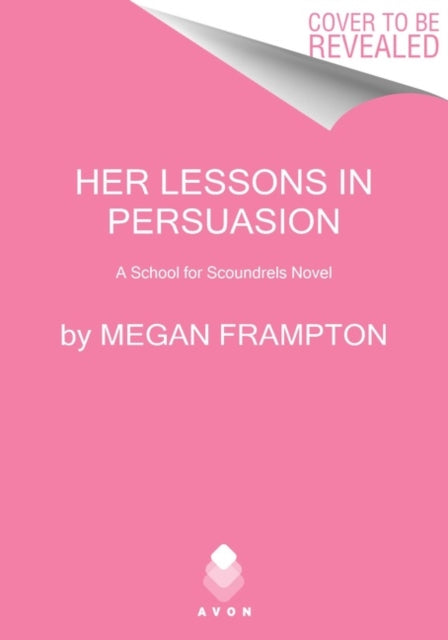 Her Lessons in Persuasion: A School for Scoundrels Novel