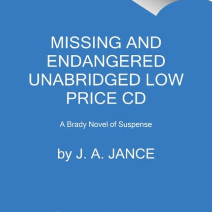 Missing and Endangered Low Price CD: A Brady Novel of Suspense