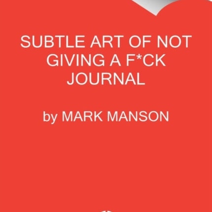 Subtle Art of Not Giving a F*ck Journal