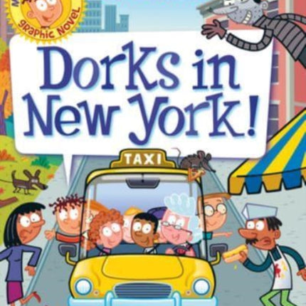 My Weird School Graphic Novel: Dorks in New York!