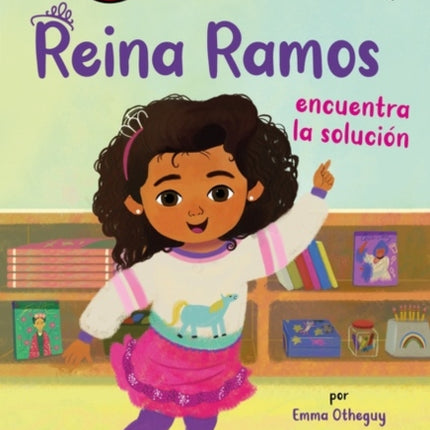 Reina Ramos Encuentra La Solución: Reina Ramos Works It Out (Spanish Edition)