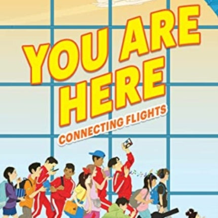 You Are Here: Connecting Flights