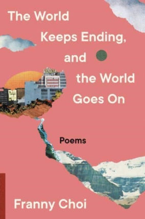 The World Keeps Ending and the World Goes On