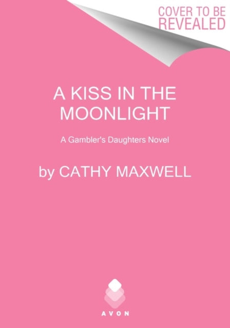 A Kiss in the Moonlight: A Gambler's Daughters Novel