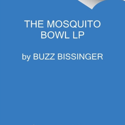 The Mosquito Bowl: A Game of Life and Death in World War II