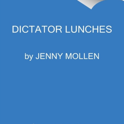 Dictator Lunches