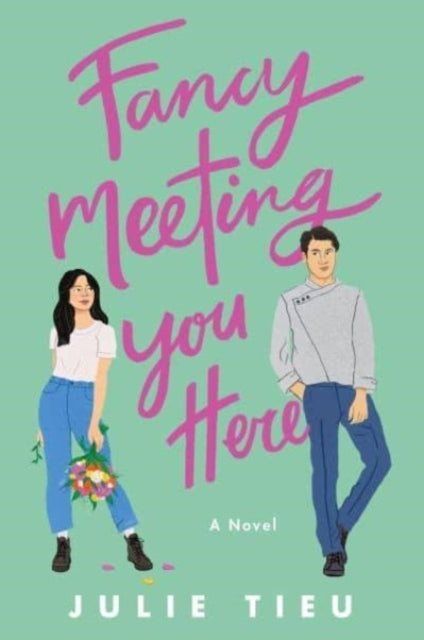 Fancy Meeting You Here: A Novel