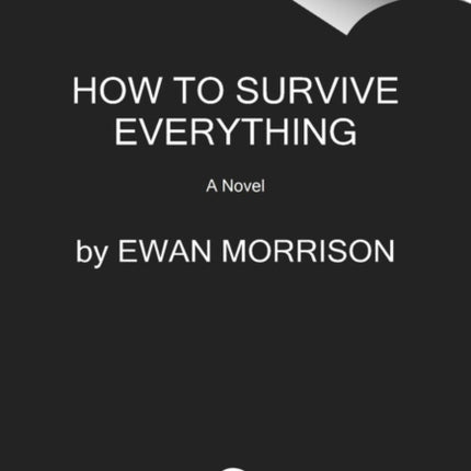 How to Survive Everything