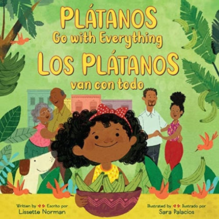 Plátanos Go with Everything/Los Plátanos Van Con Todo: Bilingual English-Spanish