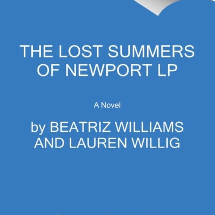 The Lost Summers Of Newport: A Novel [Large Print]