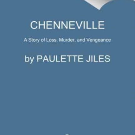 Chenneville: A Novel of Murder, Loss, and Vengeance