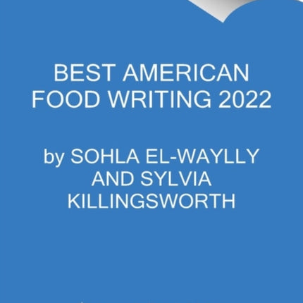 The Best American Food Writing 2022