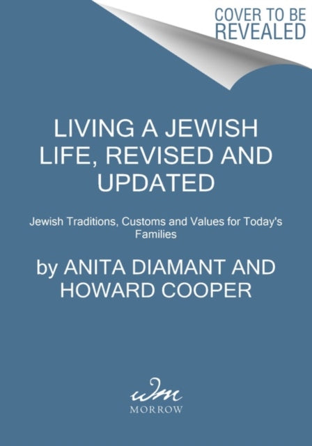 Living a Jewish Life, Revised and Updated: Jewish Traditions, Customs, and Values for Today's Families