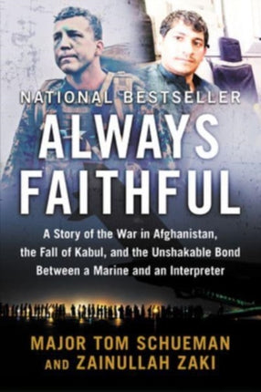 Always Faithful: A Story of the War in Afghanistan, the Fall of Kabul, and the Unshakable Bond Between a Marine and an Interpreter