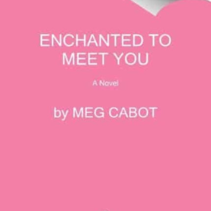 Enchanted to Meet You: A Witches of West Harbor Novel