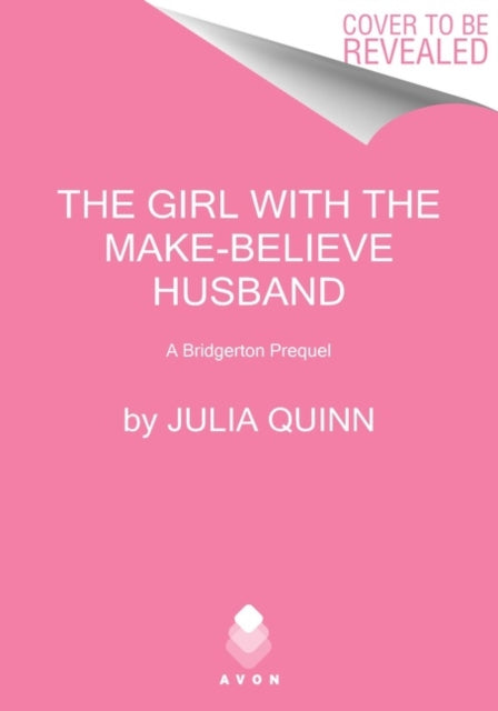 The Girl with the Make-Believe Husband: A Bridgerton Prequel