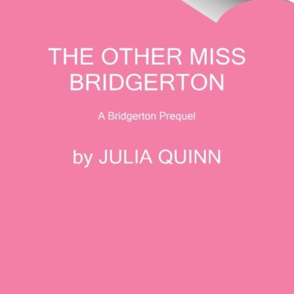 The Other Miss Bridgerton: A Bridgerton Prequel