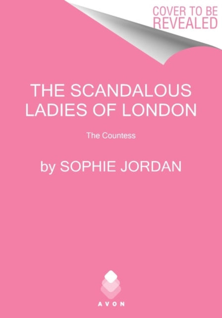 The Scandalous Ladies of London: The Countess