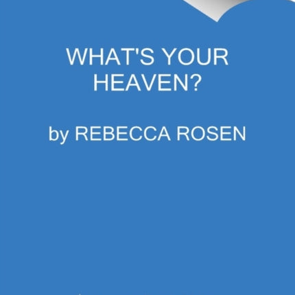 Whats Your Heaven