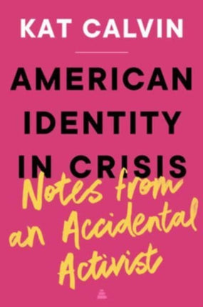 American Identity in Crisis Notes from an
