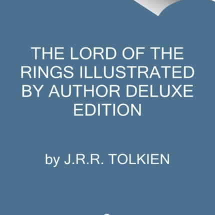 The Lord of the Rings Deluxe Illustrated by the Author